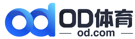 OD·体育(OD)官方网站_OD SPORTS 最近热门 - 开云体育·九游娱乐·爱游戏